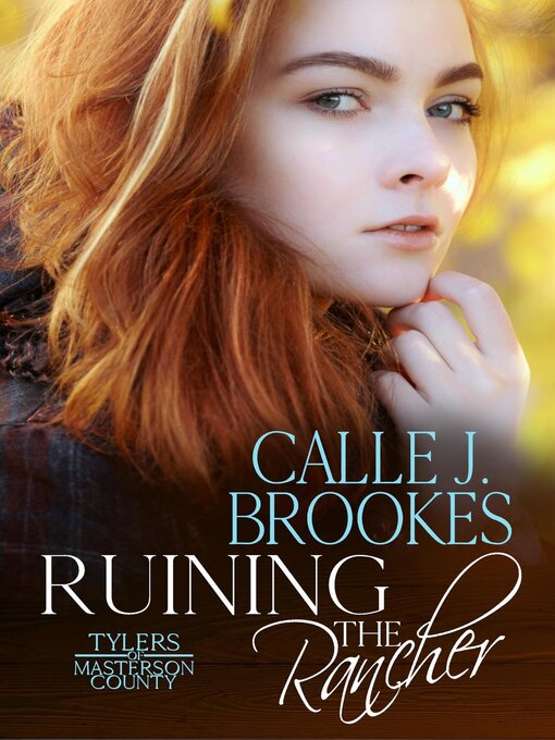 Title details for Ruining the Rancher by Calle J. Brookes - Available
